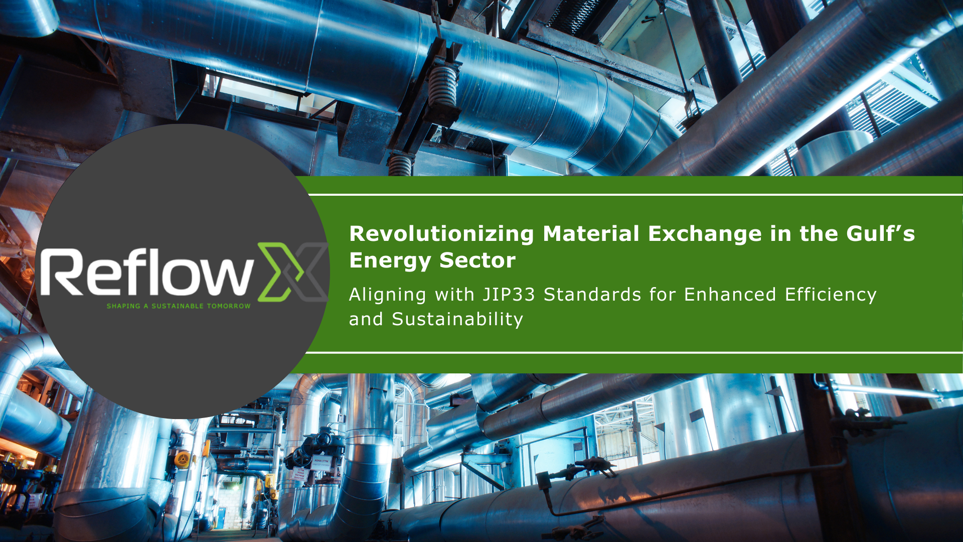 How ReflowX is Aligning with JIP33 Standards to Revolutionize Material Exchange in the Gulf’s Energy Sector