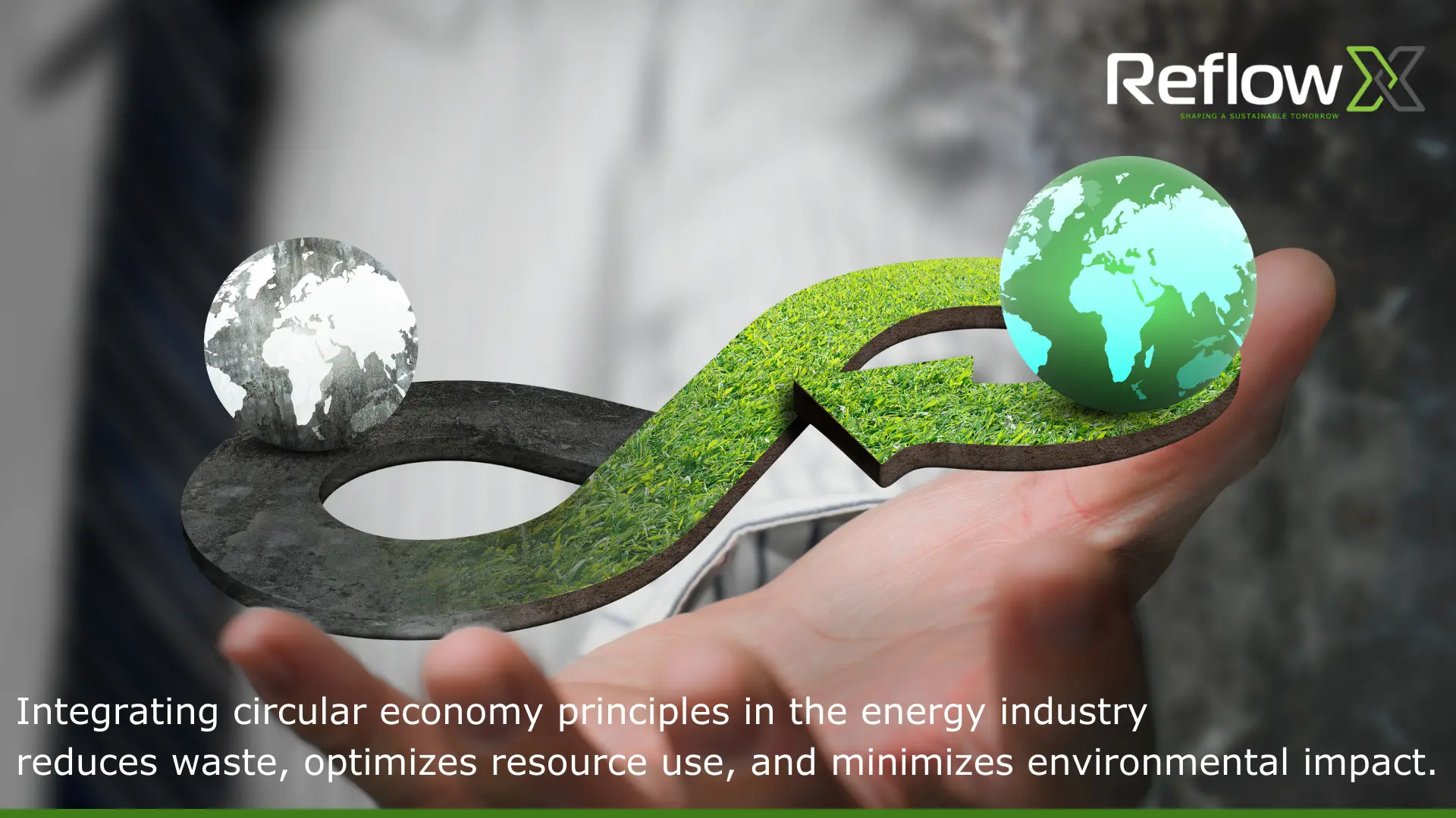How Circular Economy Principles Can Transform Energy Industry Operations