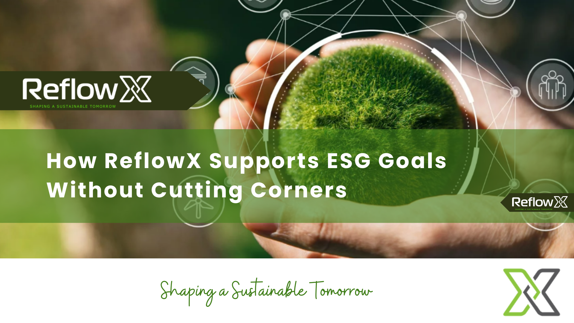 How ReflowX Supports ESG Goals Without Cutting Corners