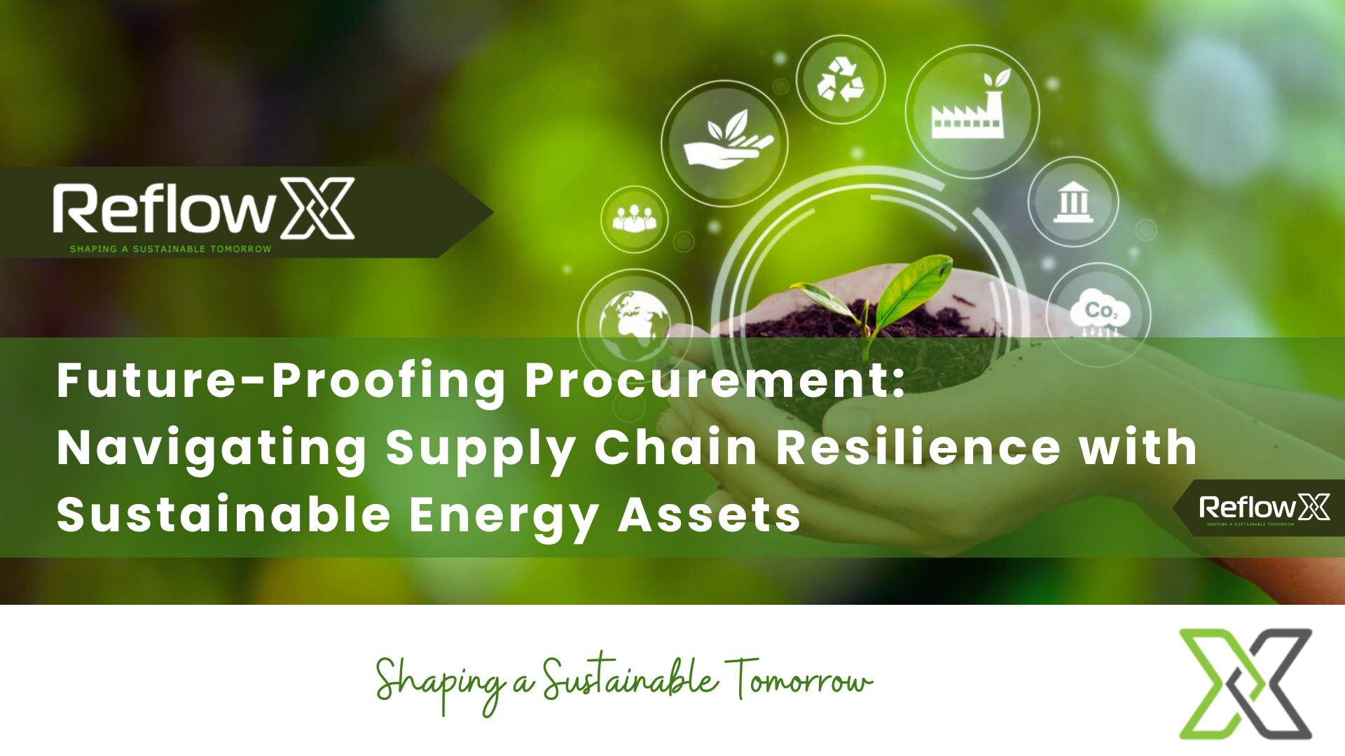 Future-Proofing Procurement: Navigating Supply Chain Resilience with Sustainable Energy Assets