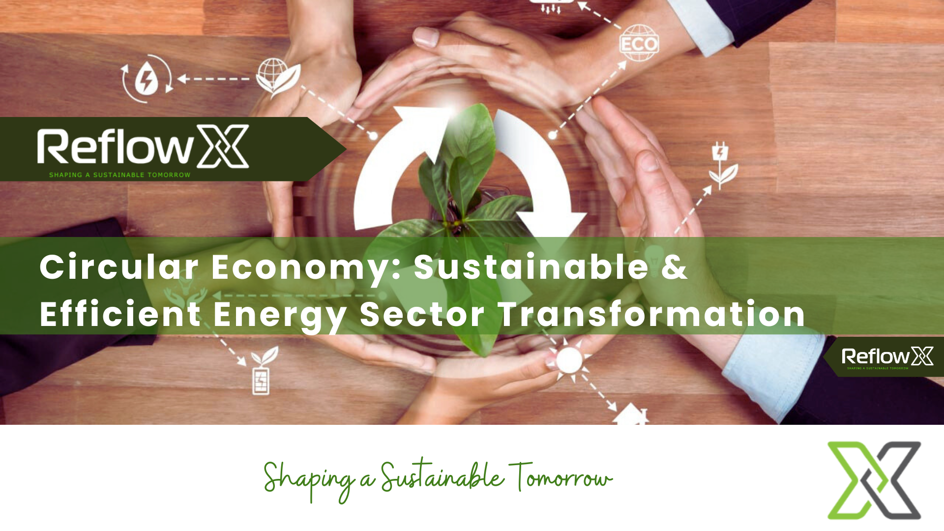 Circular Economy: Sustainable & Efficient Energy Sector Transformation