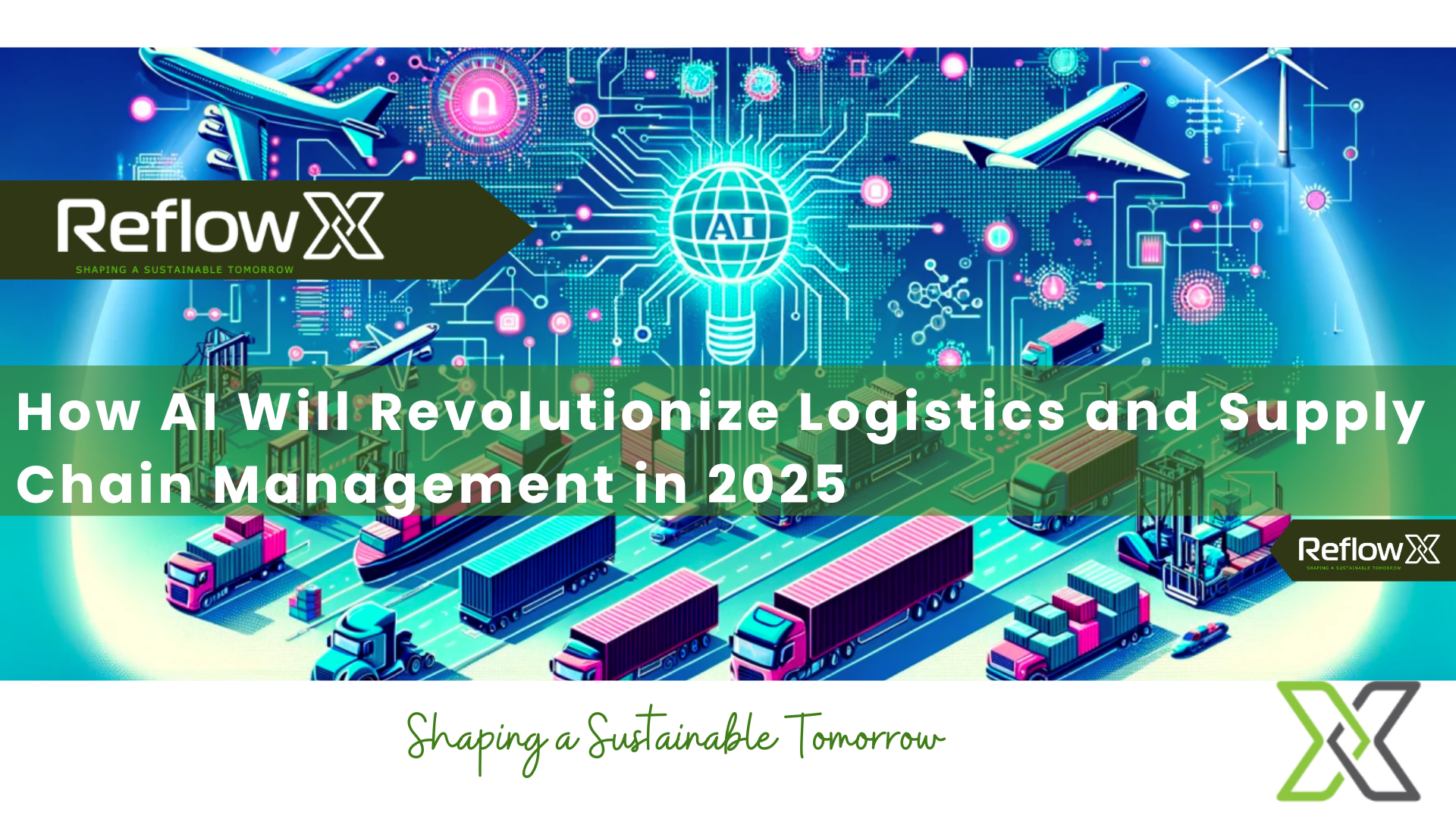 How AI Will Revolutionize Logistics and Supply Chain Management in 2025