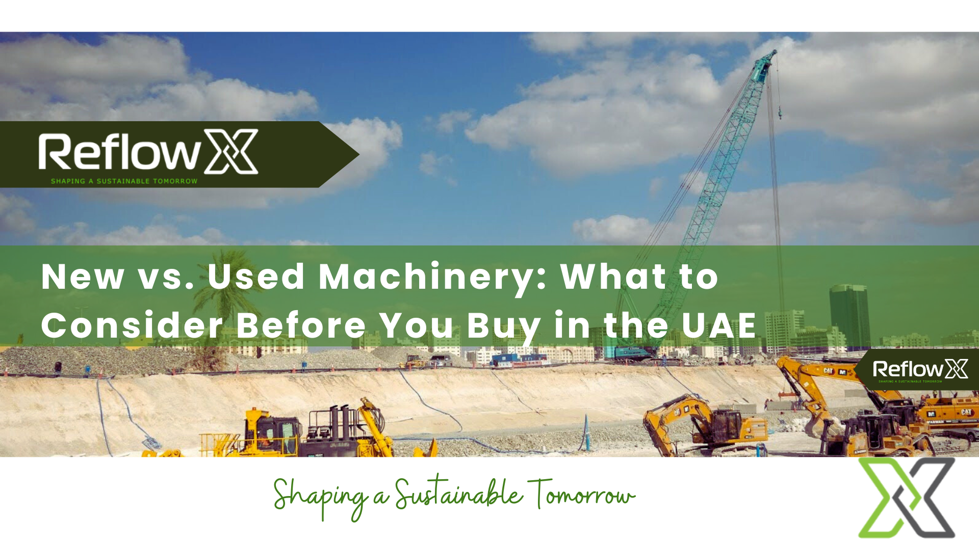 New vs. Used Machinery: What to Consider Before You Buy in the UAE