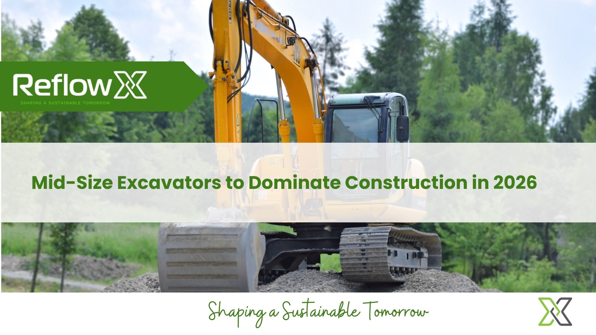 Why Mid-Size Excavators Will Dominate the Construction Equipment Market in 2026