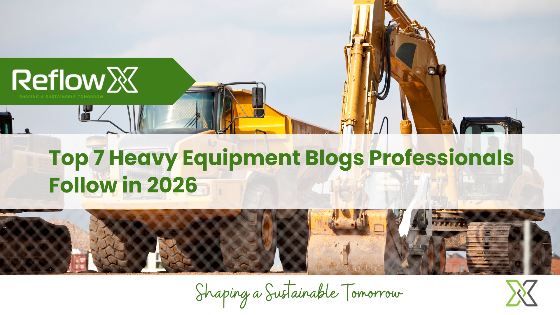 Top 7 Must-Read Blogs Every Heavy Equipment Professional Should Follow