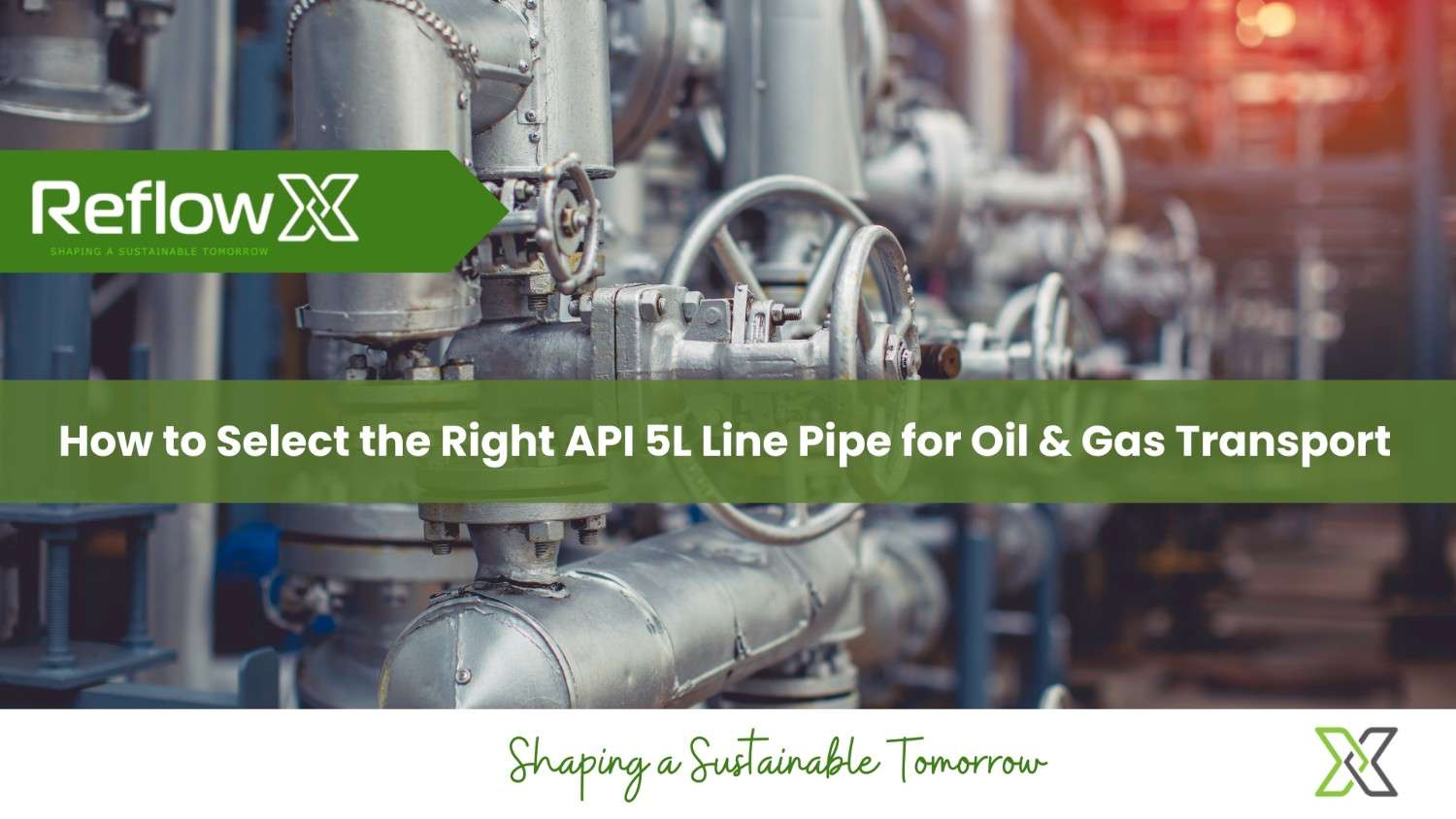 How to Select the Right API 5L Line Pipe for Oil & Gas Transport