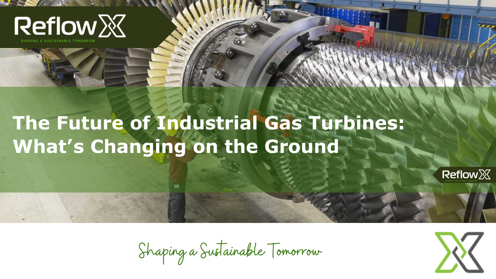 The Future of Industrial Gas Turbines: What’s Changing on the Ground